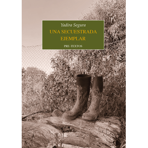 Portada del libro UNA SECUESTRADA EJEMPLAR Autor SEGURA, YADIRA