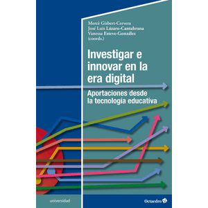 Portada del libro INVESTIGAR E INNOVAR EN LA ERA DIGITAL Autor GISBERT CERVERA, MERCE Y OTROS COORDINADORES