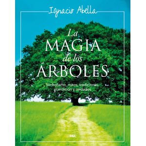 Portada del libro MAGIA DE LOS ARBOLES, LA Autor ABELLA, IGNACIO