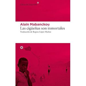Portada del libro LAS CIGUEÑAS SON INMORTALES Autor MABANCKOU, ALAIN