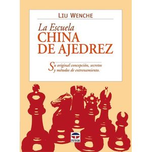 Portada del libro ESCUELA CHINA DE AJEDREZ, LA Autor LIU WENCHE