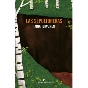 Portada del libro LAS SEPULTURERAS Autor TERVONEN, TAINA