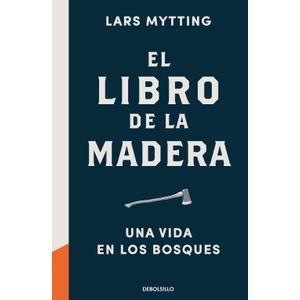 Portada del libro EL LIBRO DE LA MADERA Autor MYTTING, LARS