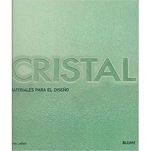 Portada del libro CRISTAL MATERIALES PARA EL DISEÑO Autor LEFTERI, CHRIS