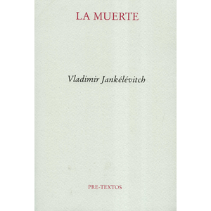 Portada del libro LA MUERTE Autor JANKELEVITCH, VLADIMIR