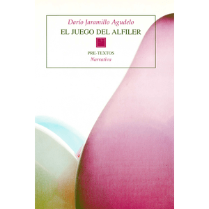 Portada del libro EL JUEGO DEL ALFILER Autor JARAMILLO AGUDELO, DARIO