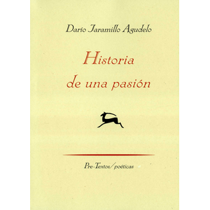 Portada del libro HISTORIA DE UNA PASION Autor JARAMILLO AGUDELO, DARIO