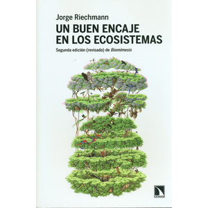 Portada del libro UN BUEN ENCAJE EN LOS ECOSISTEMAS Autor RIECHMANN, JORGE