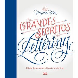 Portada del libro LOS GRANDES SECRETOS DEL LETTERING Autor FLOR, MARTINA