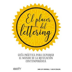 Portada del libro EL PLACER DEL LETTERING Autor KIRKENDALL, GABRI JOY Y ESCALERA, JACLYN