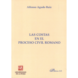 Portada del libro COSTAS EN EL PROCESO CIVIL ROMANO, LAS Autor AGUDO RUIZ, ALFONSO