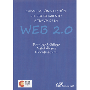 Portada del libro CAPACITACION Y GESTION DEL CONOCIMIENTO ATRAVES DE LA WEB 2.0 Autor GALLEGO, DOMINGO Y OTRO