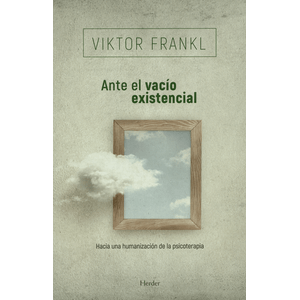 Portada del libro ANTE EL VACIO EXISTENCIAL Autor FRANKL, VIKTOR