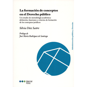 Portada del libro LA FORMACION DE CONCEPTOS EN EL DERECHO PUBLICO Autor DIEZ SASTRE, SILVIA