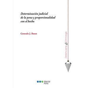 Portada del libro DETERMINACION JUDICIAL DE LA PENA Y PROPORCIONALIDAD CON EL HECHO Autor BASSO, GONZALO J