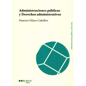 Portada del libro ADMINISTRACIONES PUBLICAS Y DERECHOS ADMINISTRATIVOS Autor VELASCO CABALLERO, FRANCISCO