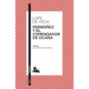 Portada del libro PERIBAÑEZ Y EL COMENDADOR DE OCAÑA Autor VEGA, LOPE DE
