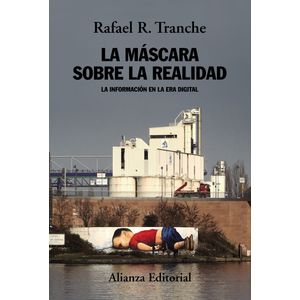 Portada del libro LA MASCARA SOBRE LA REALIDAD Autor TRANCHE, RAFAEL R