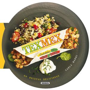 Portada del libro TEXMEX ENCHILADAS TACOS FAJITAS Y BURRITOS Autor BARDI, CARLA