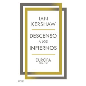 Portada del libro DESCENSO A LOS INFIERNOS Autor KERSHAW, IAN
