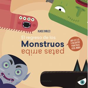 Portada del libro EL REGRESO DE LOS MONSTRUOS PATAS ARRIBA Autor BARUZZI, AGNESE