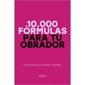 Portada del libro 10000 FORMULAS PARA TU OBRADOR Autor EQUIPO EDITORIAL