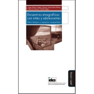 Portada del libro ENCUENTROS ETNOGRAFICOS CON NIÑOS Y ADOLECENTES Autor MILSTEIN, DIANA Y OTROS