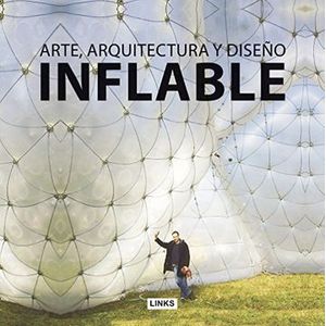 Portada del libro ARTE ARQUITECTURA Y DISEÑO INFLABLE Autor KRAUEL, JACOBO