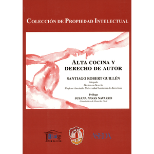 Portada del libro ALTA COCINA Y DERECHO DE AUTOR Autor ROBERT GUILLEN, SANTIAGO