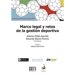 Portada del libro MARCO LEGAL Y RETOS DE LA GESTION DEPORTIVA Autor MILLAN GARRIDO, ANTONIO Y BLANCO PEREIRA, EDUARDO