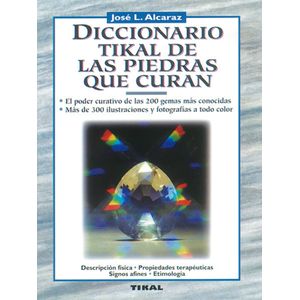 Portada del libro DICCIONARIO TIKAL DE LAS PIEDRAS QUE CURAN Autor ALCARAZ, JOSE L