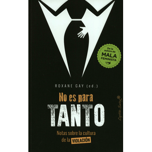 Portada del libro NO ES PARA TANTO Autor GAY, ROXANE EDITOR