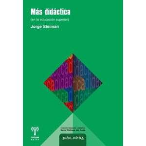 Portada del libro MAS DIDACTICA EN LA EDUCACION SUPERIOR Autor STEIMAN , JORGE