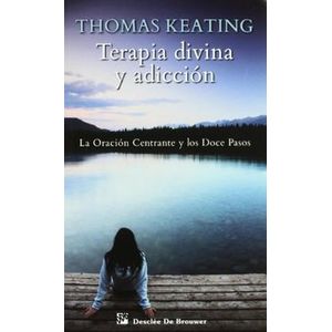 Portada del libro TERAPIA DIVINA Y ADICCION Autor KEATING, THOMAS