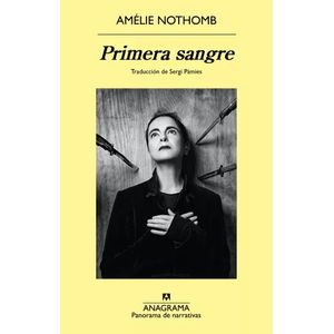 Portada del libro PRIMERA SANGRE Autor NOTHOMB, AMELIE