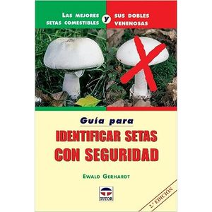 Portada del libro GUIA PARA IDENTIFICAR SETAS CON SEGURIDAD Autor GERHARDT, EWALD