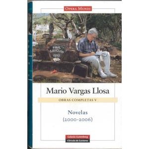 Portada del libro OBRAS COMPLETAS V NOVELAS 2000-2006 Autor VARGAS LLOSA MARIO