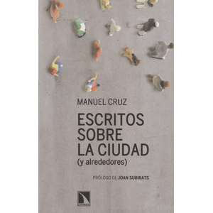 Portada del libro ESCRITOS SOBRE LA CIUDAD Y ALREDEDORES Autor CRUZ, MANUEL