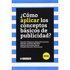 Portada del libro COMO APLICAR LOS CONCEPTOS BASICOS DE PUBLICIDAD Autor VILAJOANA ALEJANDRE, SANDRA Y OTROS