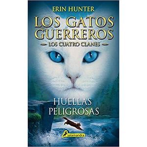 Portada del libro GATOS GUERREROS 5 HUELLAS PELIGROSAS Autor HUNTER, ERIN
