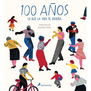 Portada del libro 100 AÑOS Autor FALLER, HEIKE Y OTRO