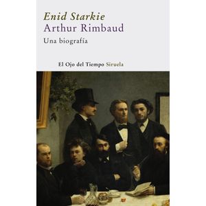 Portada del libro ARTHUR RIMBAUD UNA BIOGRAFIA Autor STARKIE, ENID