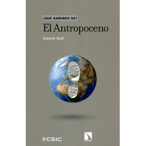 Portada del libro EL ANTROPOCENO Autor RULL, VALENTI
