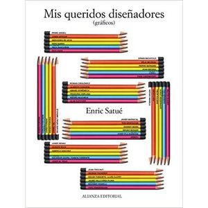 Portada del libro MIS QUERIDOS DISEÑADORES GRAFICOS Autor SATUE, ENRIC