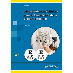 Portada del libro PROCEDIMIENTOS CLINICOS PARA LA EVALUACION DE LA VISION BINOCULAR Autor ANTONA PEÑALBA, BEATRIZ DIRECTORA