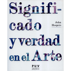 Portada del libro SIGNIFICADO Y VERDAD EN EL ARTE Autor HOSPERS, JOHN