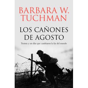 Portada del libro LOS CAÑONES DE AGOSTO Autor TUCHMAN, BARBARA W