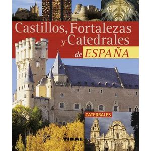 Portada del libro CASTILLOS FORTALEZAS Y CATEDRALES DE ESPAÑA Autor EQUIPO EDITORIAL