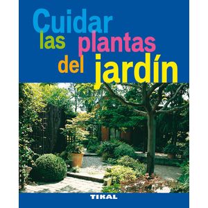 Portada del libro CUIDAR LAS PLANTAS DEL JARDIN Autor EQUIPO EDITORIAL