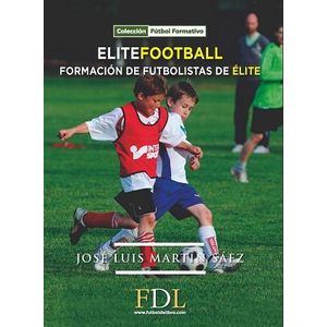 Portada del libro ELITE FOOTBALL Autor MARTIN SAEZ, JOSE LUIS